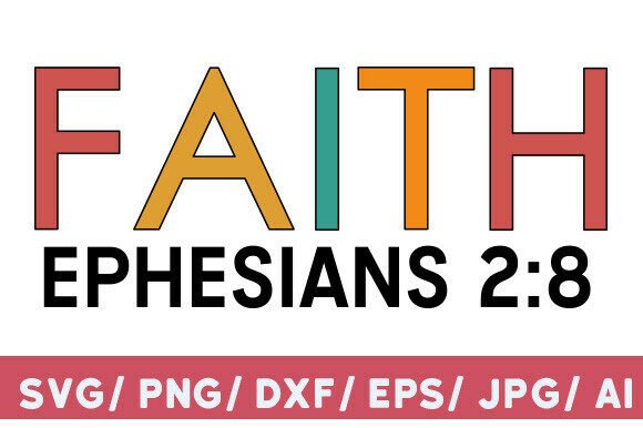Faith Ephesians 2 8 SVG Design Review for Real Projects