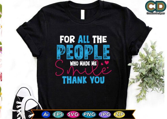 For All the People Who Made Me Smile. Thank You