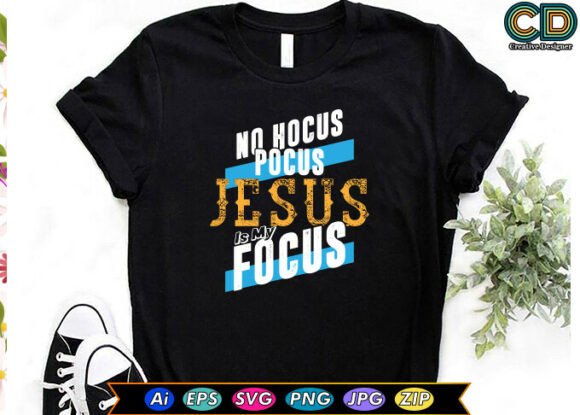 No Hocus Pocus Jesus Is My Focus