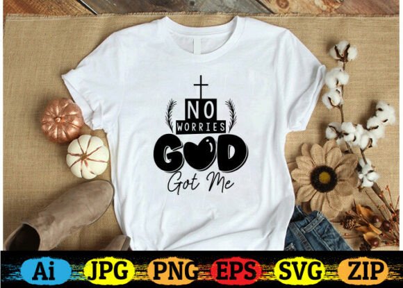 No Worries God Got Me T-Shirt Design Review