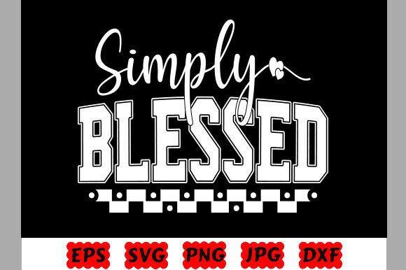 Simply Blessed SVG, Faith Design for Real Embroidery Projects