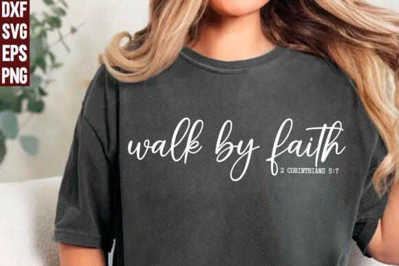 Walk by Faith 2 Corinthians 5:7 SVG/PNG Review