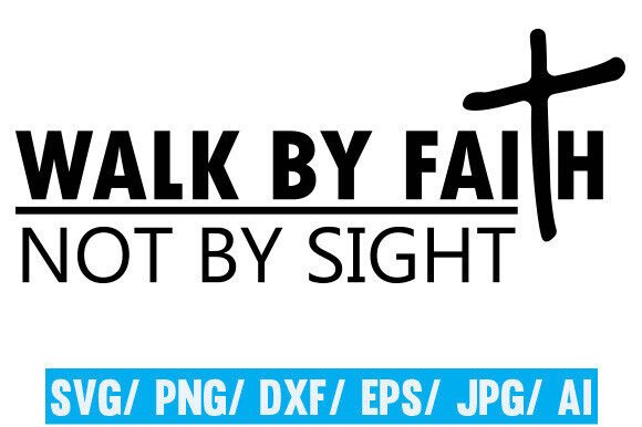 Walk by Faith Not by Sight SVG: A Designer’s Real-World Review