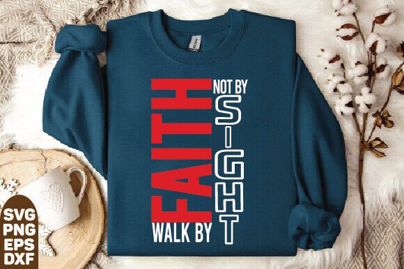 Walk by Faith Not by Sight SVG Design Review