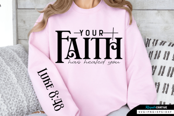 Your Faith Has Healed You Sleeve SVG Review